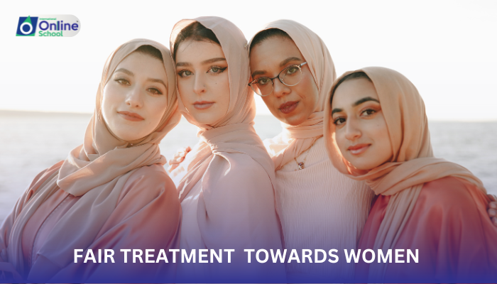 Lesson 05: Fair Treatment Towards Women